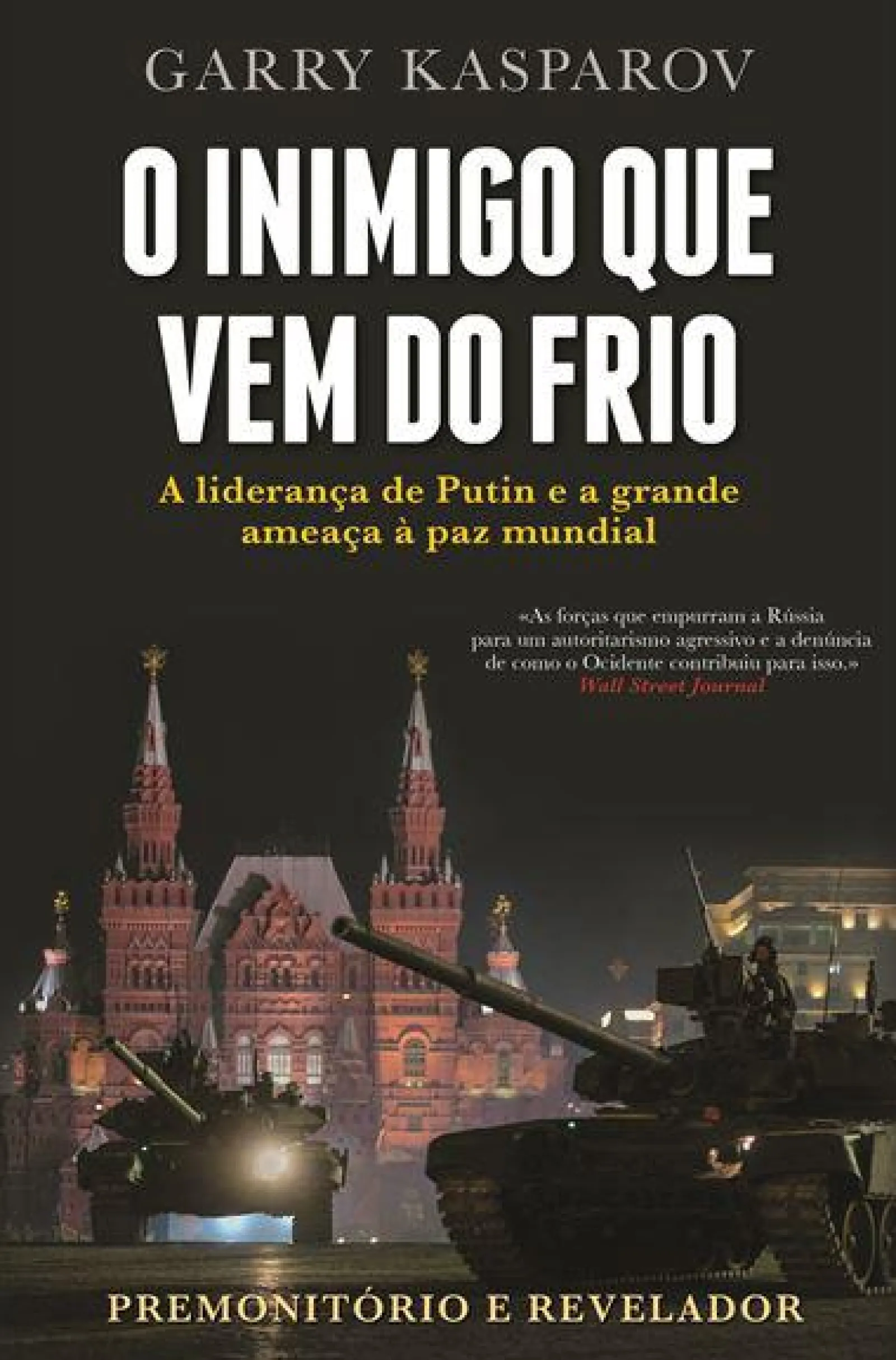 Clube Do Autor O Inimigo que Vem do Frio de Garry Kasparov