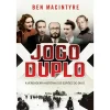 Hot Dom Quixote O Jogo Duplo de Ben Macintyre