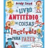 Presença O Livro Antitédio das Coisas Incríveis para Fazer de Andy Seed