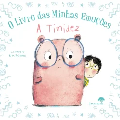 Jacarandá O Livro da Minhas Emoções - A Timidez de Stéphanie Couturier e Maurèen Poignonec