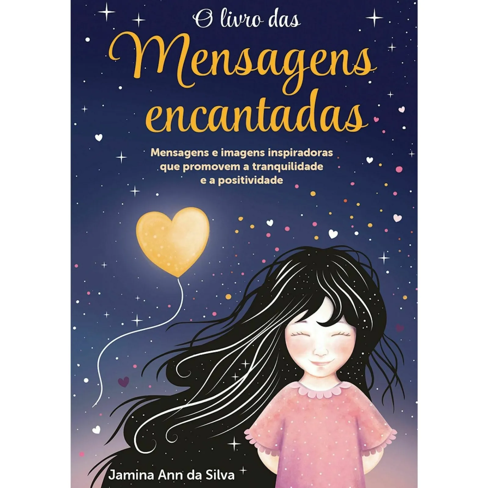 Porto Editora O Livro das Mensagens Encantadas de Jamina Ann da Silva