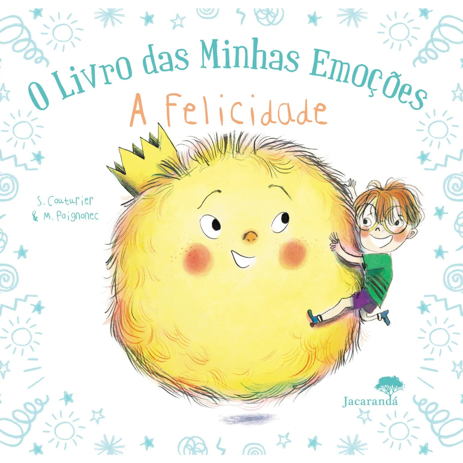 Jacarandá O Livro das Minhas Emoções - A Felicidade de Stéphanie Couturier e Maurèen Poignonec