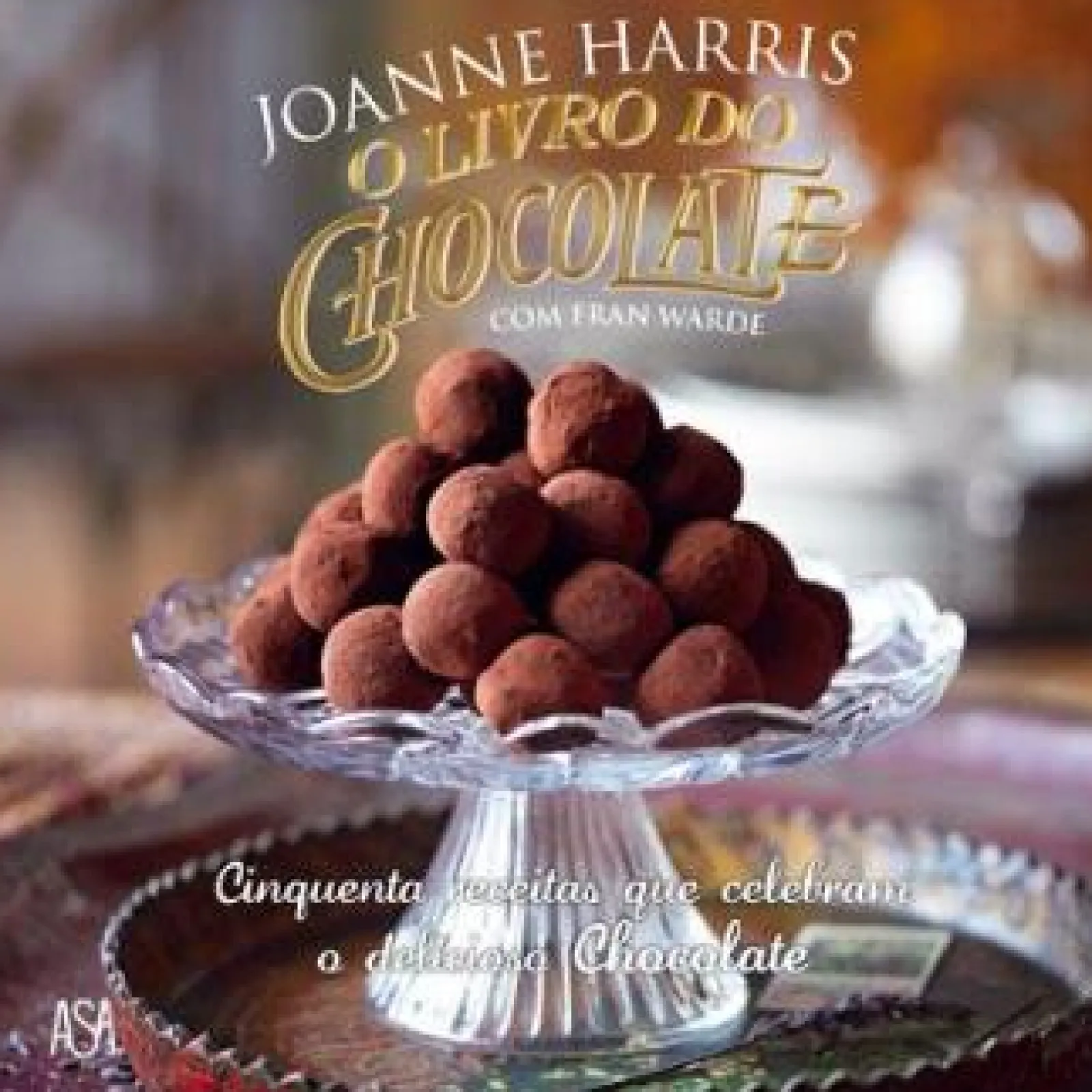 Asa O Livro do Chocolate de Joanne Harris