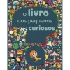 Porto Editora O Livro dos Pequenos Curiosos