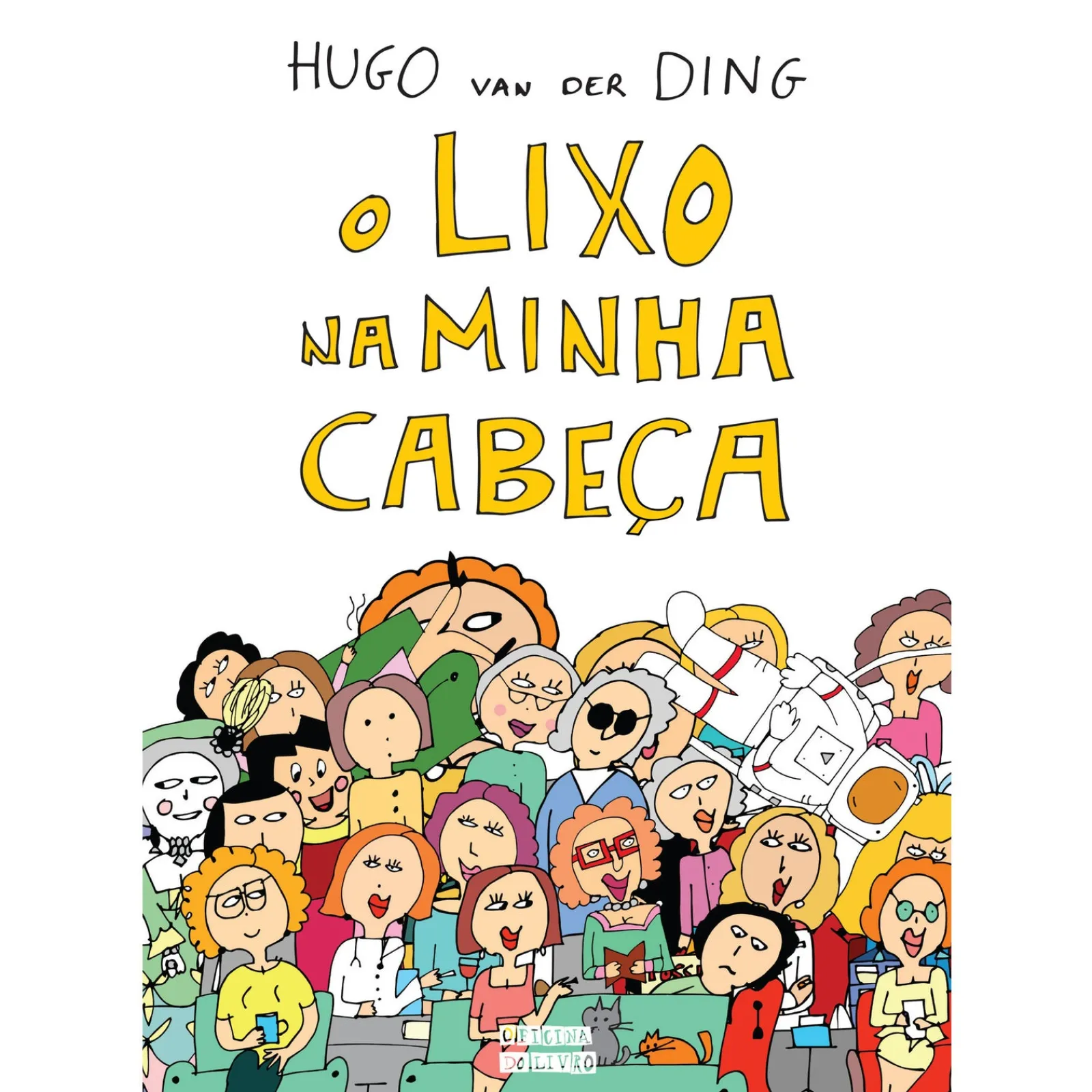 Oficina Livro O Lixo na Minha Cabeça de Hugo van der Ding