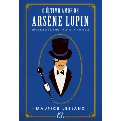 Asa O Último Amor de Arsène Lupin de Maurice Leblanc