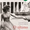 Clube Do Autor O Último Verão em Roma de Gianfranco Calligarich