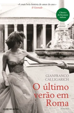 Clube Do Autor O Último Verão em Roma de Gianfranco Calligarich