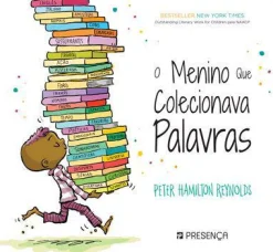 New Presença O Menino que Colecionava Palavras de Peter Hamilton Reynolds