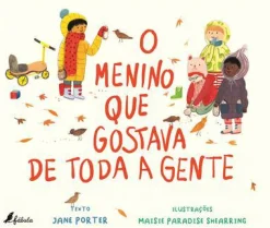 Fábula O Menino que Gostava de Toda a Gente de Jane Porter