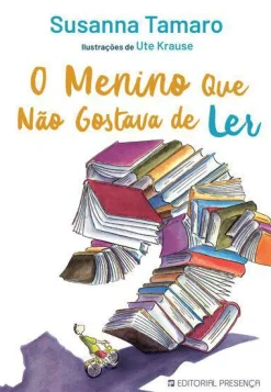 Presença O Menino que Não Gostava de Ler de Susanna Tamaro