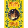 Asa O Mercado ao Luar de Joanne Harris