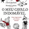 Caminho O Meu Cavalo Indomável de David Machado e Ricardo Ladeira