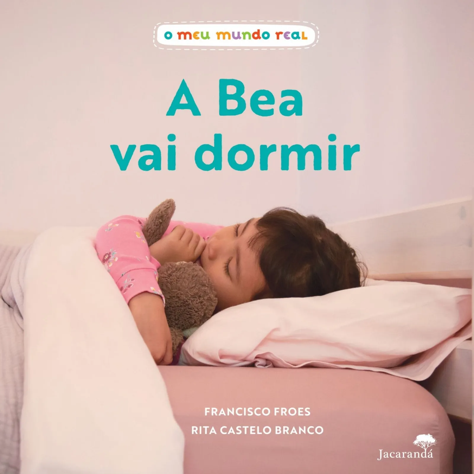 New Jacarandá O Meu Mundo Real - A Bea Vai Dormir de Francisco Froes