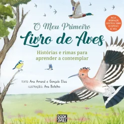 Booksmile O Meu Primeiro Livro de Aves de Ana Amaral e Gonçalo Elias - Histórias e Rimas para Aprender a Contemplar