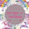 Joybooks O Meu Primeiro Livro de Histórias de Unicórnios de Melanie Joyce e Stephanie Moss