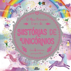 Joybooks O Meu Primeiro Livro de Histórias de Unicórnios de Melanie Joyce e Stephanie Moss