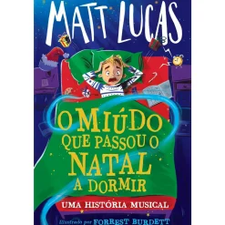 Oficina Livro O Miúdo que Passou o Natal a Dormir de Matt Lucas