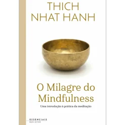 Hot Nascente O Milagre do Mindfulness de Thich Nhat Hanh