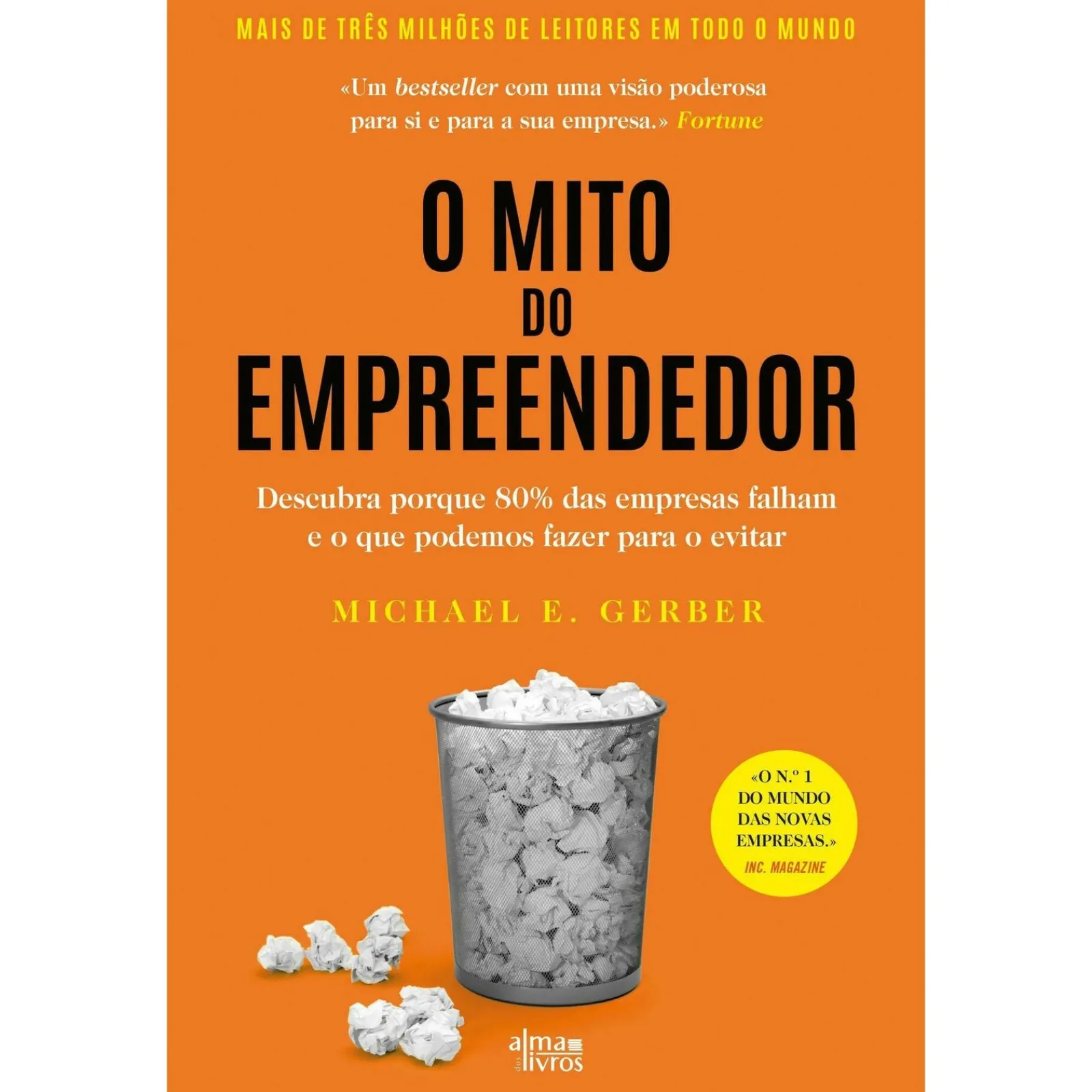 Outlet Alma Dos Livros O Mito do Empreendedor de Michael E. Gerber - Descubra Porque 80% das Empresas Falham e o que Podemos Fazer para o Evitar