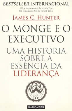 Marcador O Monge e o Executivo de James C. Hunter Uma História Sobre a Essência da Liderança