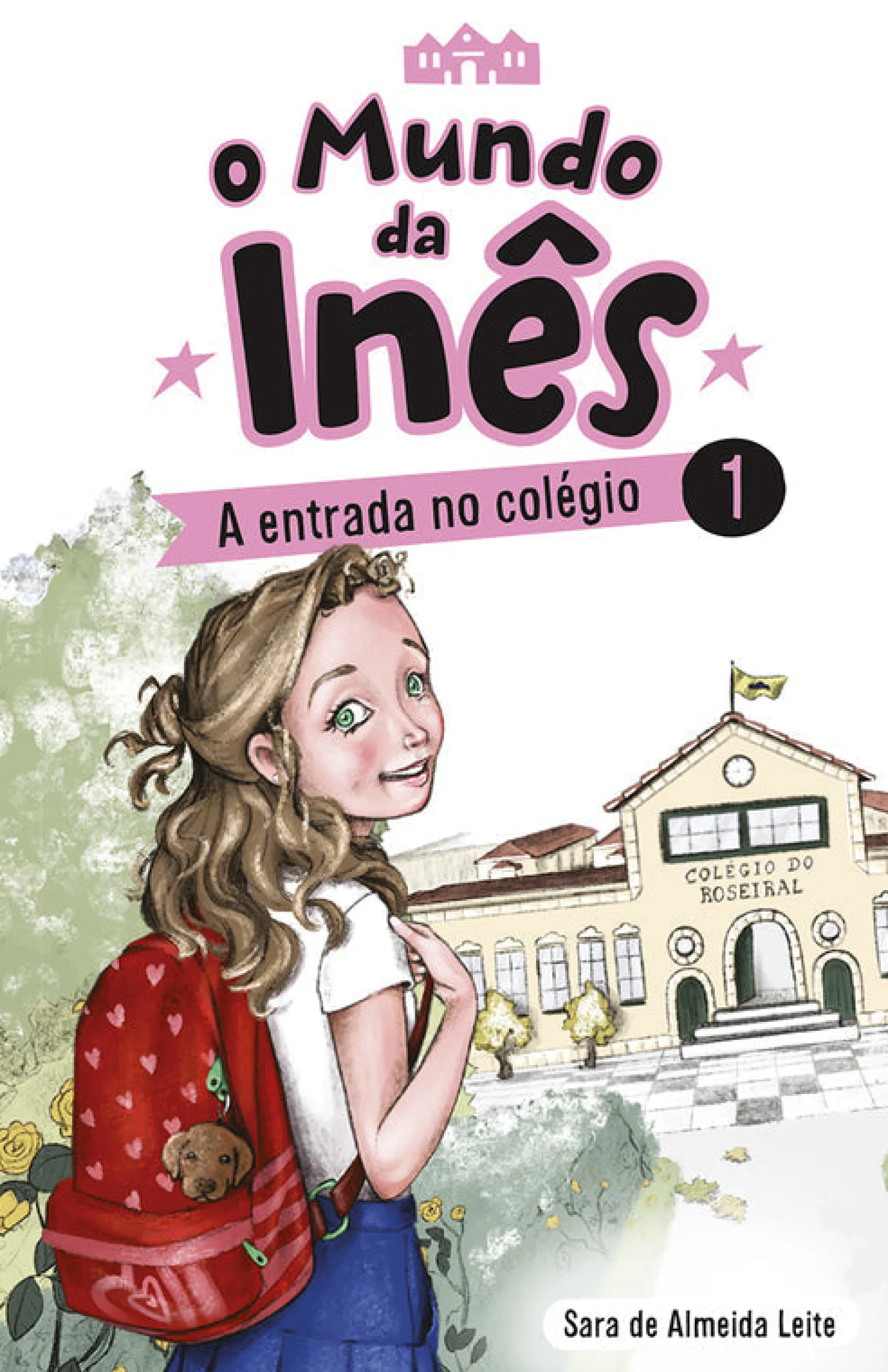 Hot Porto Editora O Mundo da Inês - A Entrada no Colégio de Sara de Almeida Leite
