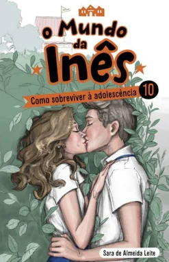 Hot Porto Editora O Mundo da Inês - Como Sobreviver à Adolescência de Sara de Almeida Leite Livro 10