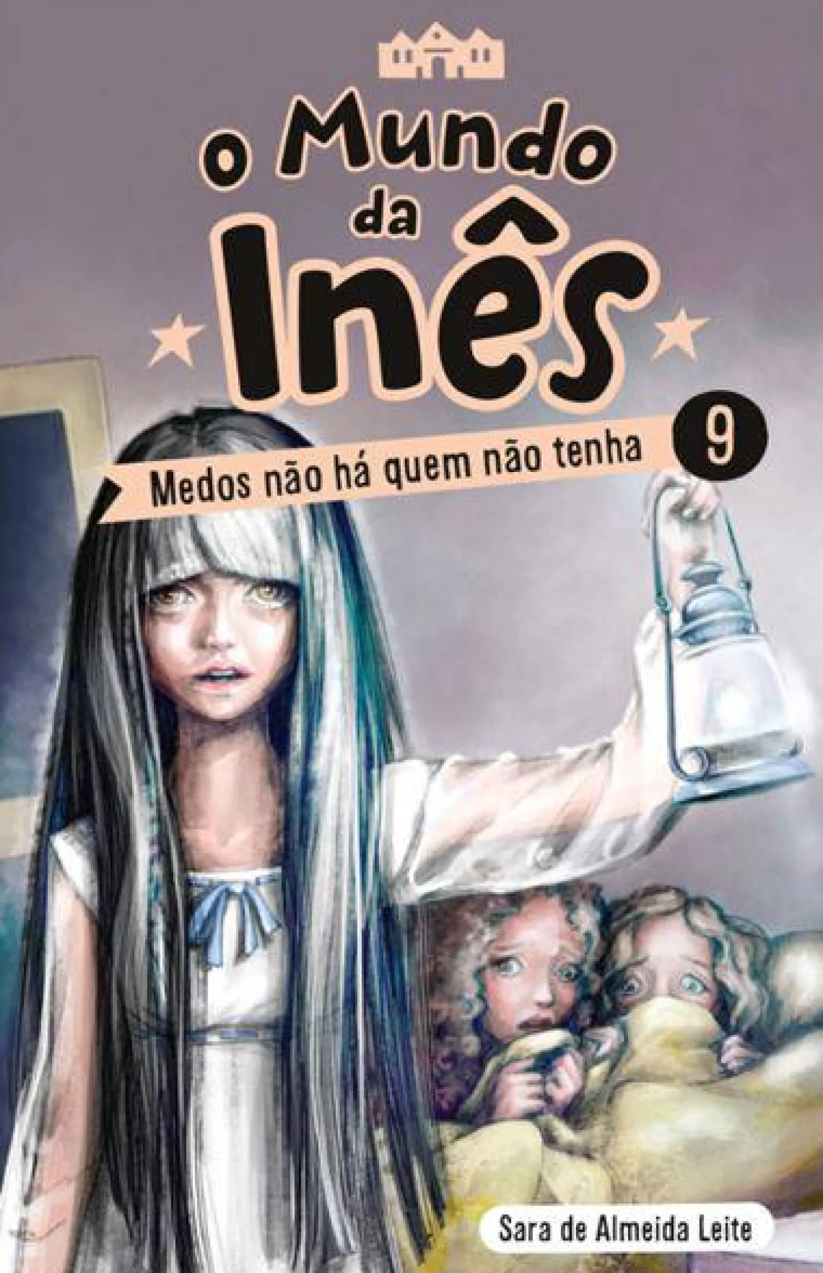Porto Editora O Mundo da Inês - Medos Não Há Quem Não Tenha de Sara de Almeida Leite - Livro 9