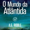 New Lua De Papel O Mundo de Atlântida de A.G. Riddle