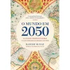 Hot Alma Dos Livros O Mundo em 2050 de Hamish McRae - As Grandes Tendências Globais e o que Podemos Esperar do Futuro