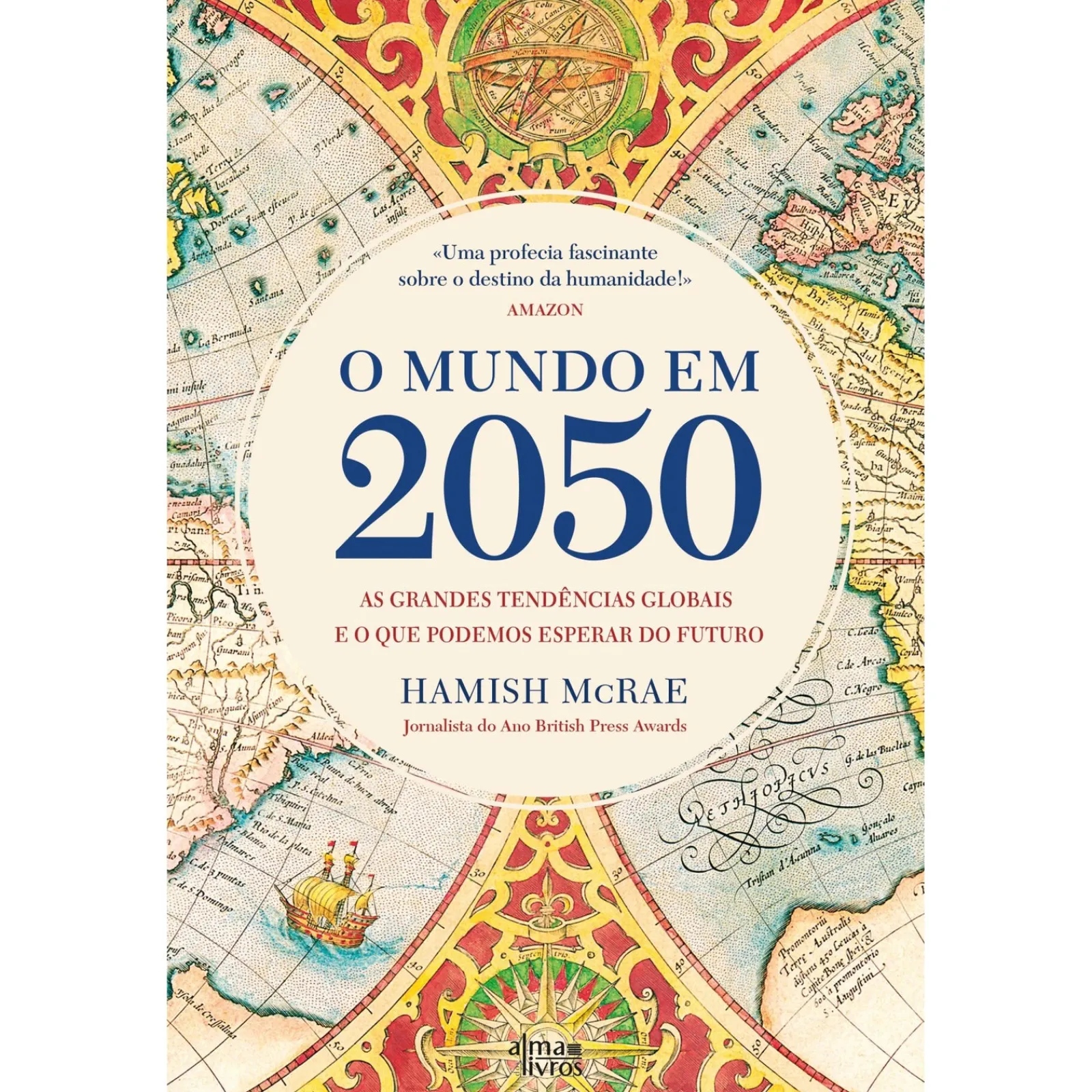 Hot Alma Dos Livros O Mundo em 2050 de Hamish McRae - As Grandes Tendências Globais e o que Podemos Esperar do Futuro