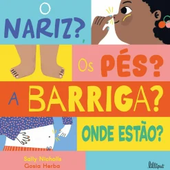 Lilliput O Nariz? os Pés? A Barriga? Onde Estão? de Sally Nicholls