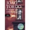 Comp Letras O Nome que A Cidade Esqueceu de João Tordo