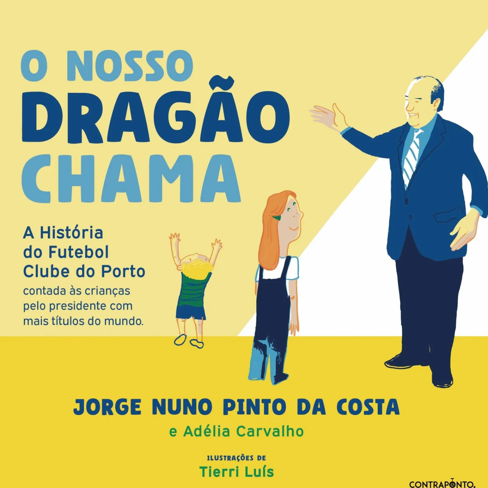 Contraponto O Nosso Dragão Chama de Jorge Nuno Pinto da Costa e Adélia Carvalho