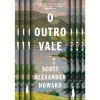 Best Casa Das Letras O Outro Vale de Scott Alexander Howard