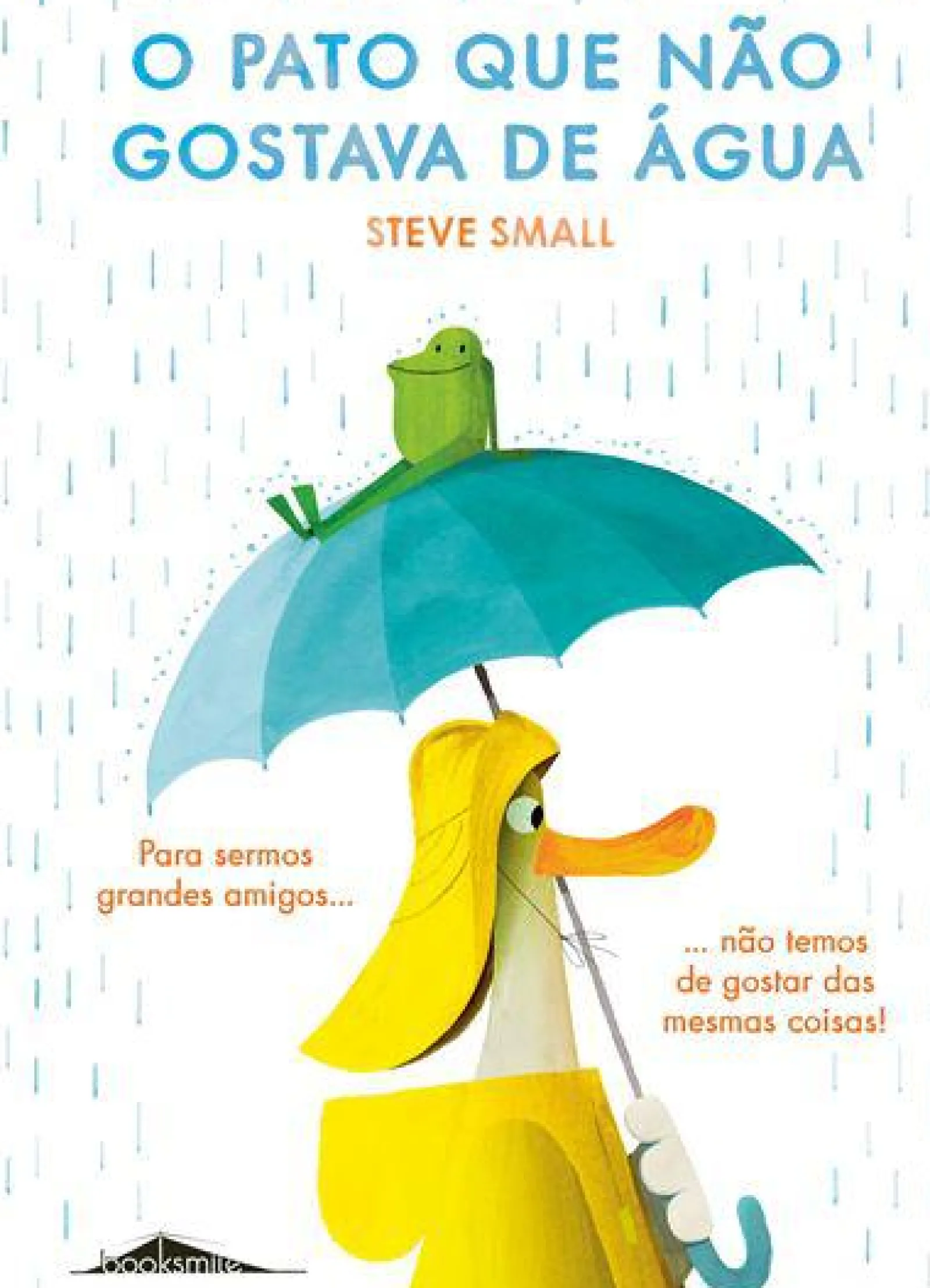 Booksmile O Pato que Não Gostava de Água de Steve Small