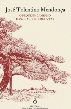 Quetzal Editores O Pequeno Caminho das Grandes Perguntas de José Tolentino Mendonça