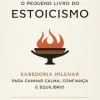 New Editorial Presença O Pequeno Livro do Estoicismo de Jonas Salzgeber Sabedoria Milenar para Ganhar Calma, Confiança e Equilíbrio