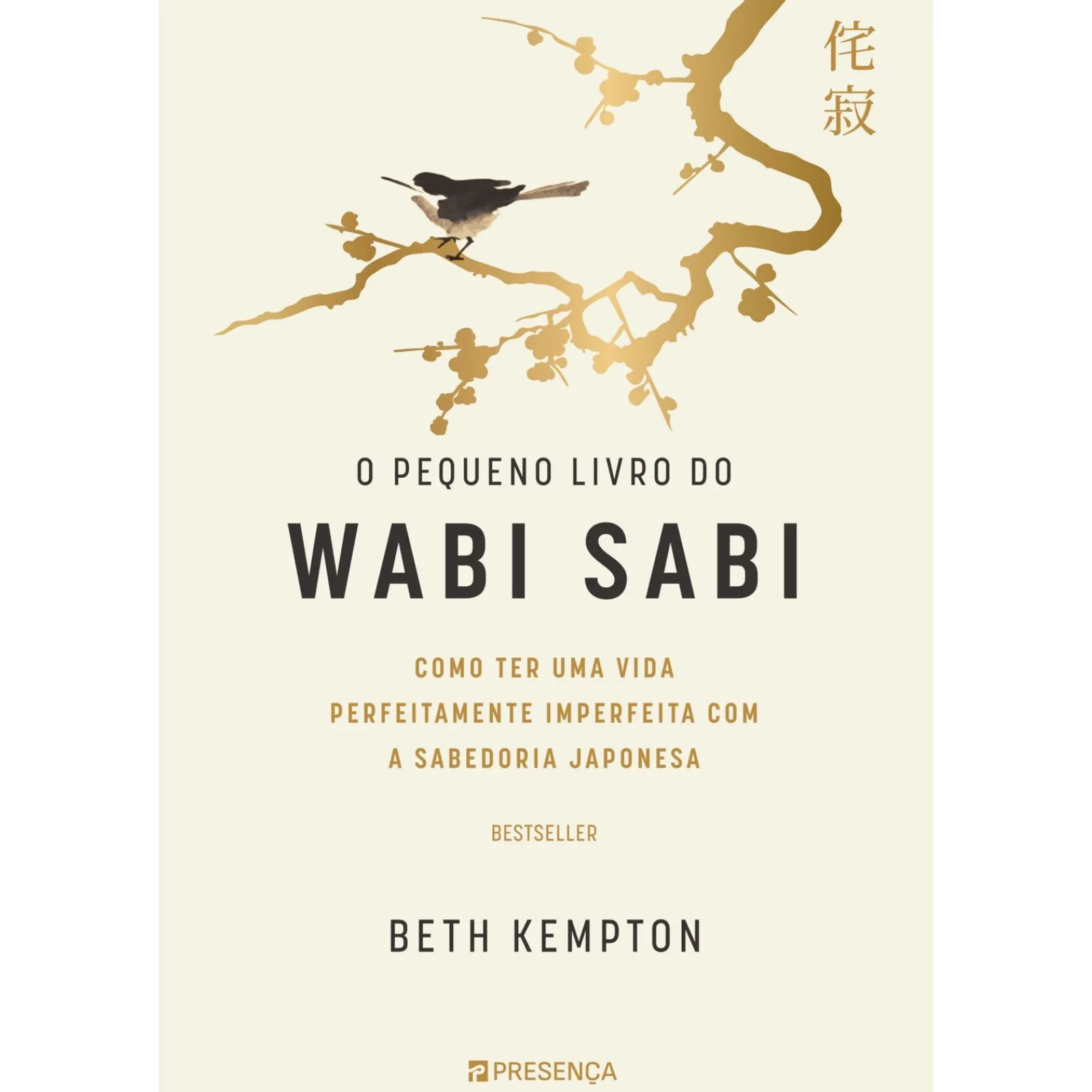 Discount Presença O Pequeno Livro do Wabi Sabi de Beth Kempton - Como Ter uma Vida Perfeitamente Imperfeita com a Sabedoria Japonesa