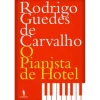 Outlet D.Quixote O Pianista de Hotel de Rodrigo Guedes de Carvalho