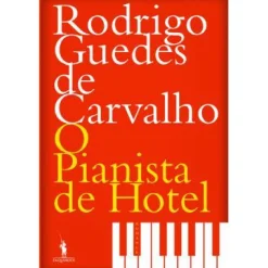 Outlet D.Quixote O Pianista de Hotel de Rodrigo Guedes de Carvalho