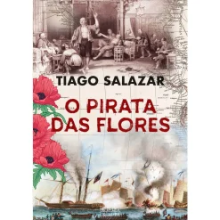 Oficina Do Livro O Pirata das Flores de Tiago Salazar