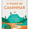 New Manuscrito O Poder de Caminhar - Guia de Caminhadas na Natureza de Quirino Tomás