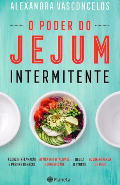 Editorial Planeta O Poder do Jejum Intermitente de Alexandra Vasconcelos