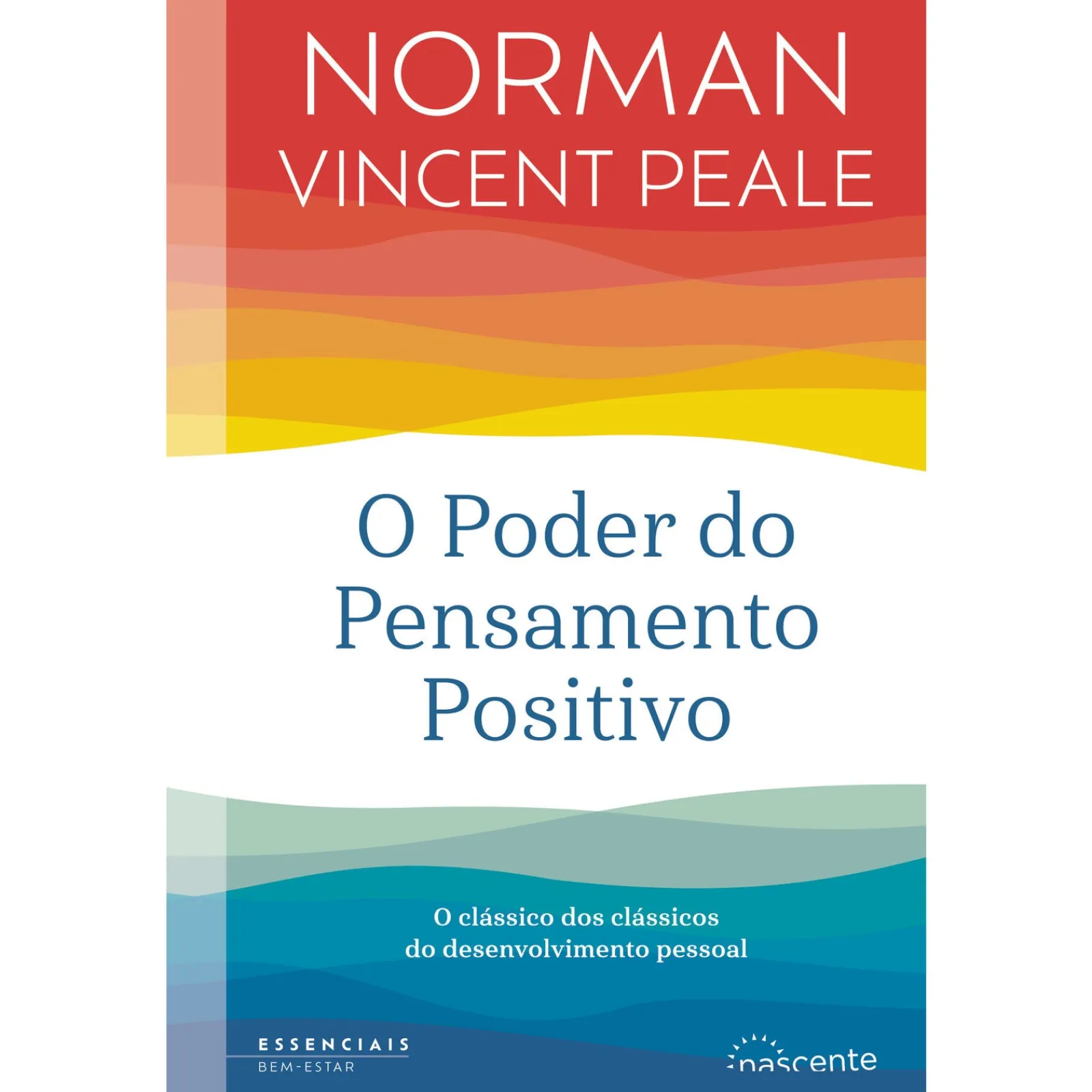 Nascente O Poder do Pensamento Positivo de Norman Vincent Peale
