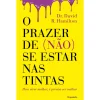 Pergaminho O Prazer de (não) Se Estar nas Tintas de David R. Hamilton