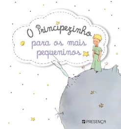 Presença O Principezinho para os Mais Pequeninos de Antoine de Saint-Exupéry