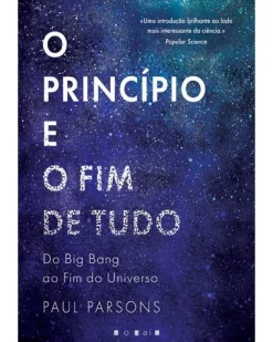 Vogais O Princípio e o Fim de Tudo de Paul Parsons - Do Big Bang ao Fim do Universo
