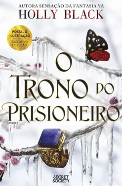 Secret Society O Prisioneiro do Trono - Livro 2: o Trono do Prisioneiro de Holly Black