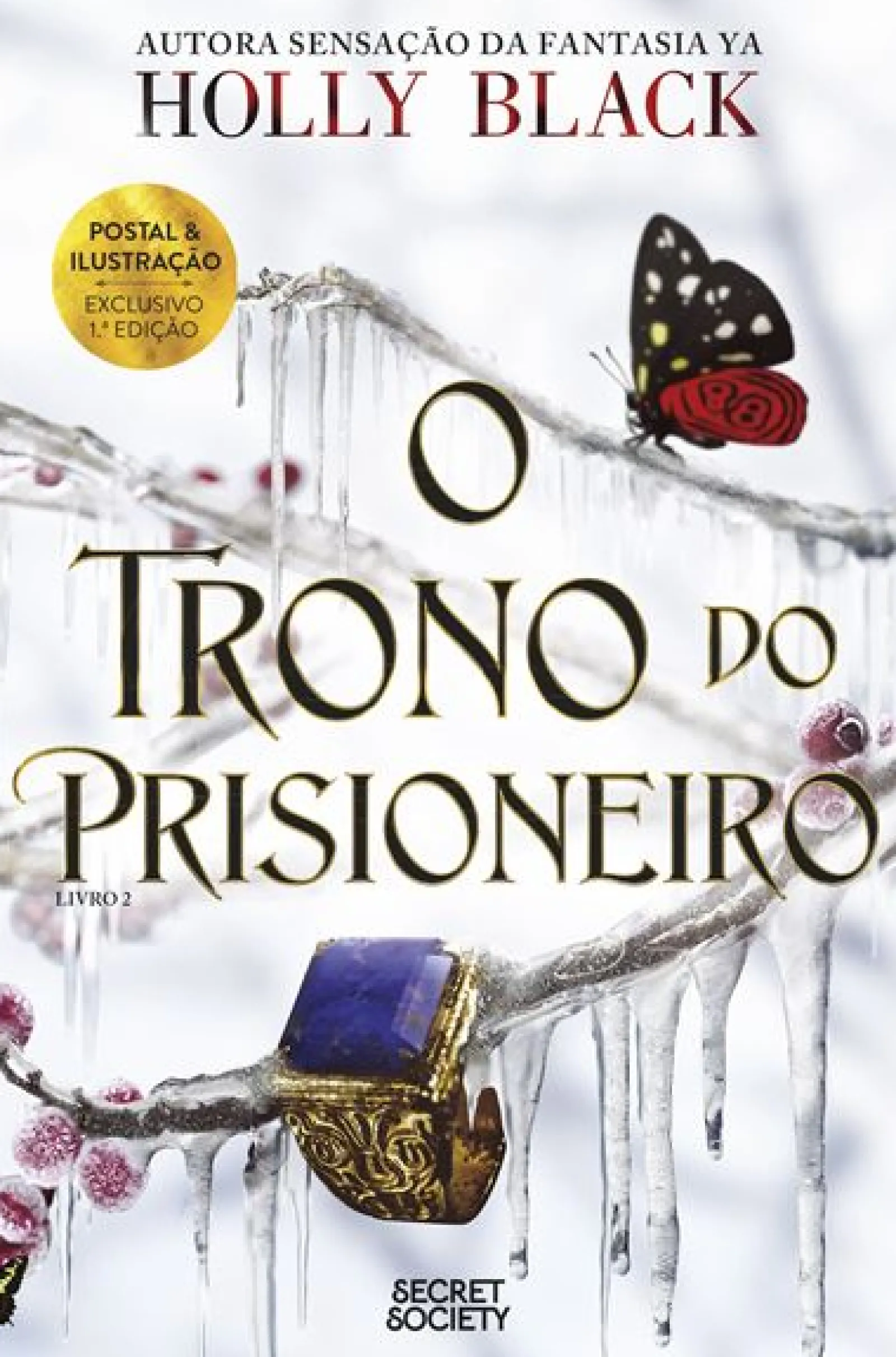 Secret Society O Prisioneiro do Trono - Livro 2: o Trono do Prisioneiro de Holly Black